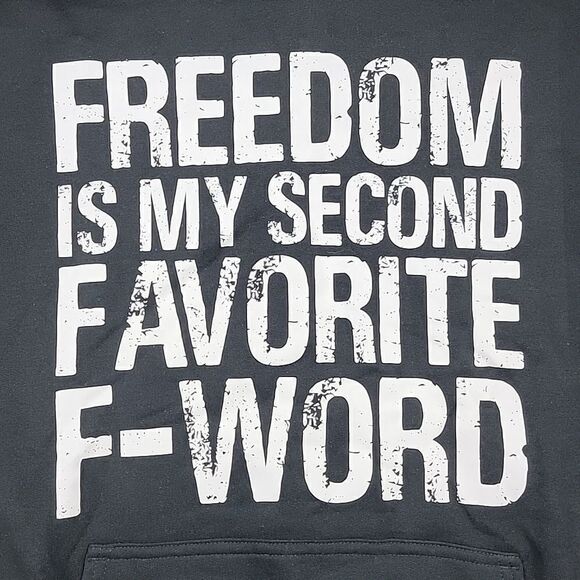 "FREEDOM IS MY SECOND FAVORITE F-WORD" BLACK HOODIE, SIZE MEDIUM - Picture 2 of 6